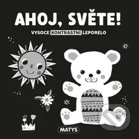 Ahoj, světe! (Vysoce kontrastní leporelo) - kniha z kategorie Pro děti
