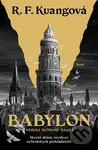 Babylon (neboli Nutnost násilí (Skryté dějiny revoluce oxfordských překladatelů)) - kniha z kategorie Fantasy