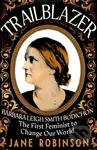 Trailblazer (The First Feminist to Change Our World) - kniha z kategorie Beletrie