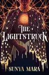 The Lightstruck - Sunya Mara