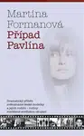 Případ Pavlína - Martina Formanová