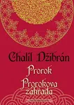 Prorok Prorokova záhrada - Chalíl Džibrán