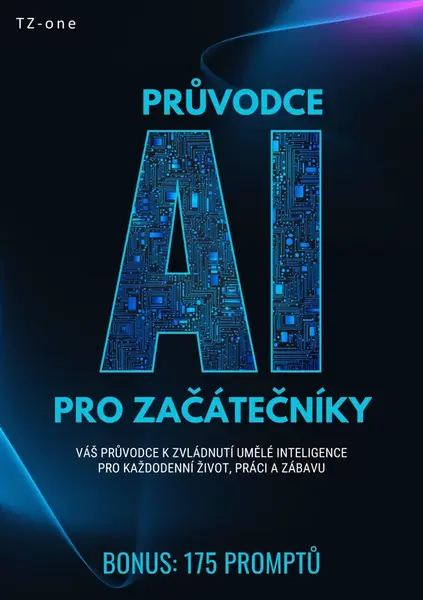 Průvodce AI pro začátečníky + BONUS: 175 promptů - Tomáš Zahradníček