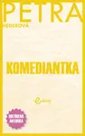 Komediantka - Petra Hederová