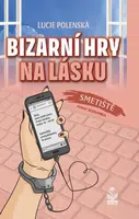 Bizarní hry na lásku - Lucie Polenská