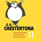 Moudrost a vtip G. K. Chestertona II - Alexander Tomský