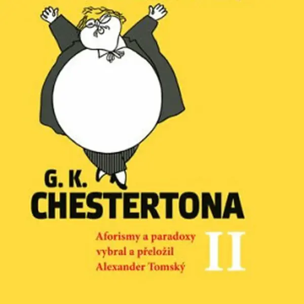 Moudrost a vtip G. K. Chestertona II - Alexander Tomský