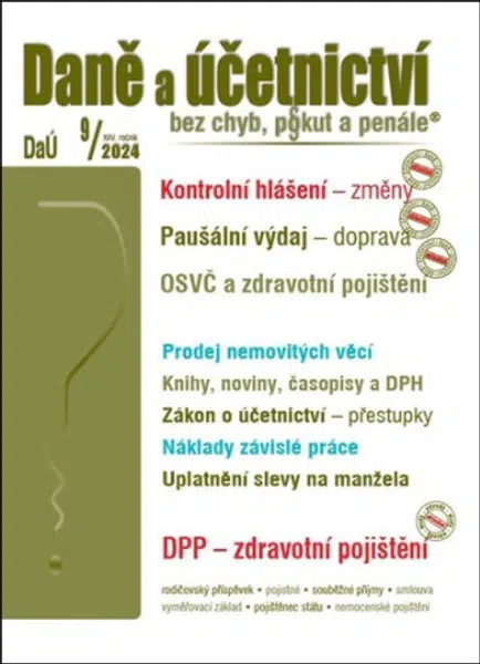 Daně a účetnictví bez chyb, pokut a penále  9/2024