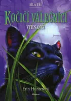 Kočičí válečníci - Síla tří 3: Vyhnanci - Erin Hunterová