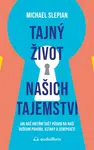 Tajný život našich tajemství - Michael Slepian - e-kniha