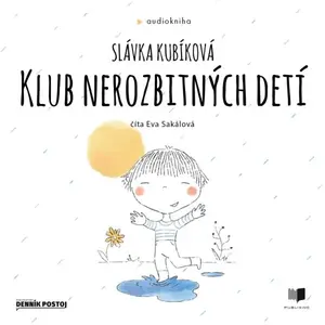 Klub nerozbitných detí - Slávka Kubíková - audiokniha