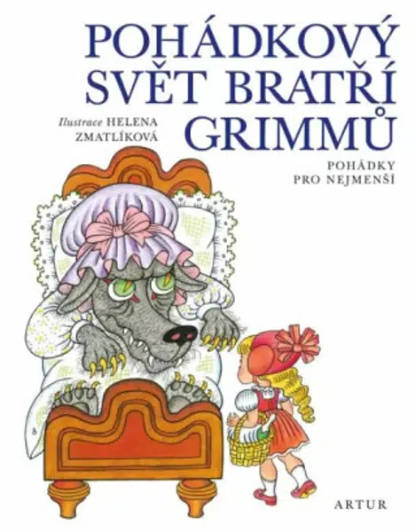 Pohádkový svět bratří Grimmů - Pohádky pro nejmenší - Helena Zmatlíková, Wilhelm Grimm