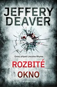 Rozbité okno - Jeffery Deaver