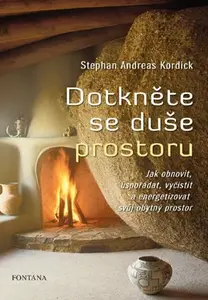 Dotkněte se duše prostoru - Kordick Stephan Andreas