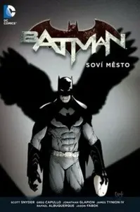 Batman - Soví město - Scott Snyder, Greg Capullo