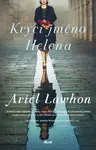 Krycí jméno Helena - Ariel Lawhon