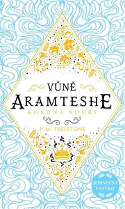 Koruna kouře - Peta M. Freestone