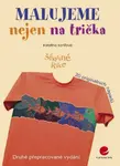Malujeme nejen na trička - Kateřina Konířová