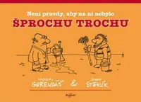 Není pravdy, aby na ní nebylo šprochu trochu - Ladislav Gerendáš, Josef Stehlík
