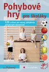 Pohybové hry pro školáky - Ivan Pokorný