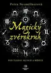 Magický zvěrokruh - Petra Neomillnerová