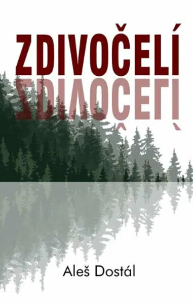 Zdivočelí - Aleš Dostál