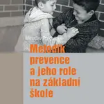 Metodik prevence a jeho role na základní škole - Miroslav Procházka - e-kniha