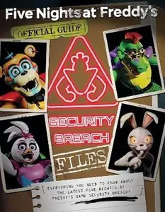 The Security Breach Files - Scott Cawthon