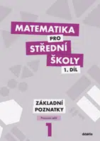 Matematika pro střední školy 1.díl Pracovní sešit - Martina Květoňová, Peter Krupka, Zdeněk Polický, Blanka Škaroupková