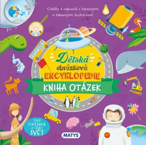 Dětská obrázková encyklopedie: Kniha otázek