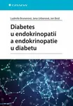 Diabetes u endokrinopatií a endokrinopatie u diabetu - Jan Brož, Ludmila Brunerová, Jana Urbanová - e-kniha