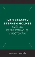 Světlo, které pohaslo - Ivan Krastev, Stephen Holmes - e-kniha