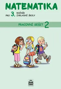 Matematika pro 3. r. ZŠ, pracovní sešit (2. díl) - Miroslava Čížková Pišlova