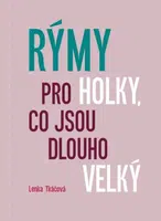 Rýmy pro holky, co jsou dlouho velký - Lenka Tkáčová