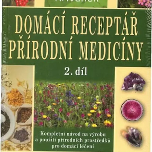 Domácí receptář přírodní medicíny - 2. díl - Mirko Křivánek