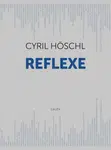 Reflexe - Cyril Höschl