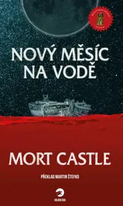 Nový měsíc na vodě - Mort Castle