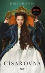 Císařovna - román o Sisi - Gigi Griffis