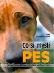 Co si myslí pes - Úplný pohled na chování vašeho psa - Heike Schmidt-Rögerová