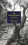 The Land Breakers - John Ehle,The Land Breakers - John Ehle