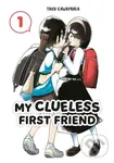 My Clueless First Friend 01 - Taku Kawamura