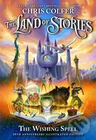 The Land of Stories: The Wishing Spell 10th Anniversary Illustrated Edition - kniha z kategorie Pro děti