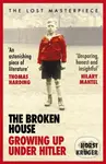 The Broken House (Growing up Under Hitler – The Lost Masterpiece) - kniha z kategorie Humanitní a společenské vědy