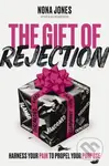The Gift of Rejection (Harness Your Pain to Propel Your Purpose) - kniha z kategorie Filozofie