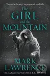 The Girl and the Mountain - Mark Lawrence