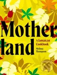 Motherland (A Jamaican Cookbook) - Melissa Thompson - kniha z kategorie Kuchařky