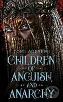 Children of Anguish and Anarchy - Tomi Adeyemi - kniha z kategorie Pro děti
