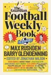 The Football Weekly Book (The first ever book from everyone’s favourite football podcast) - kniha z kategorie Sport