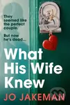 What His Wife Knew (The unputdownable and thrilling revenge mystery) - kniha z kategorie Detektivky, thrillery a horory