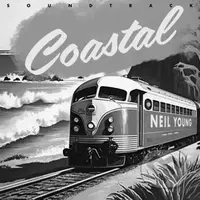 Neil Young:  Coastal Soundtrack - Neil Young